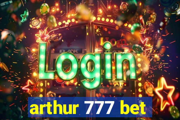 arthur 777 bet